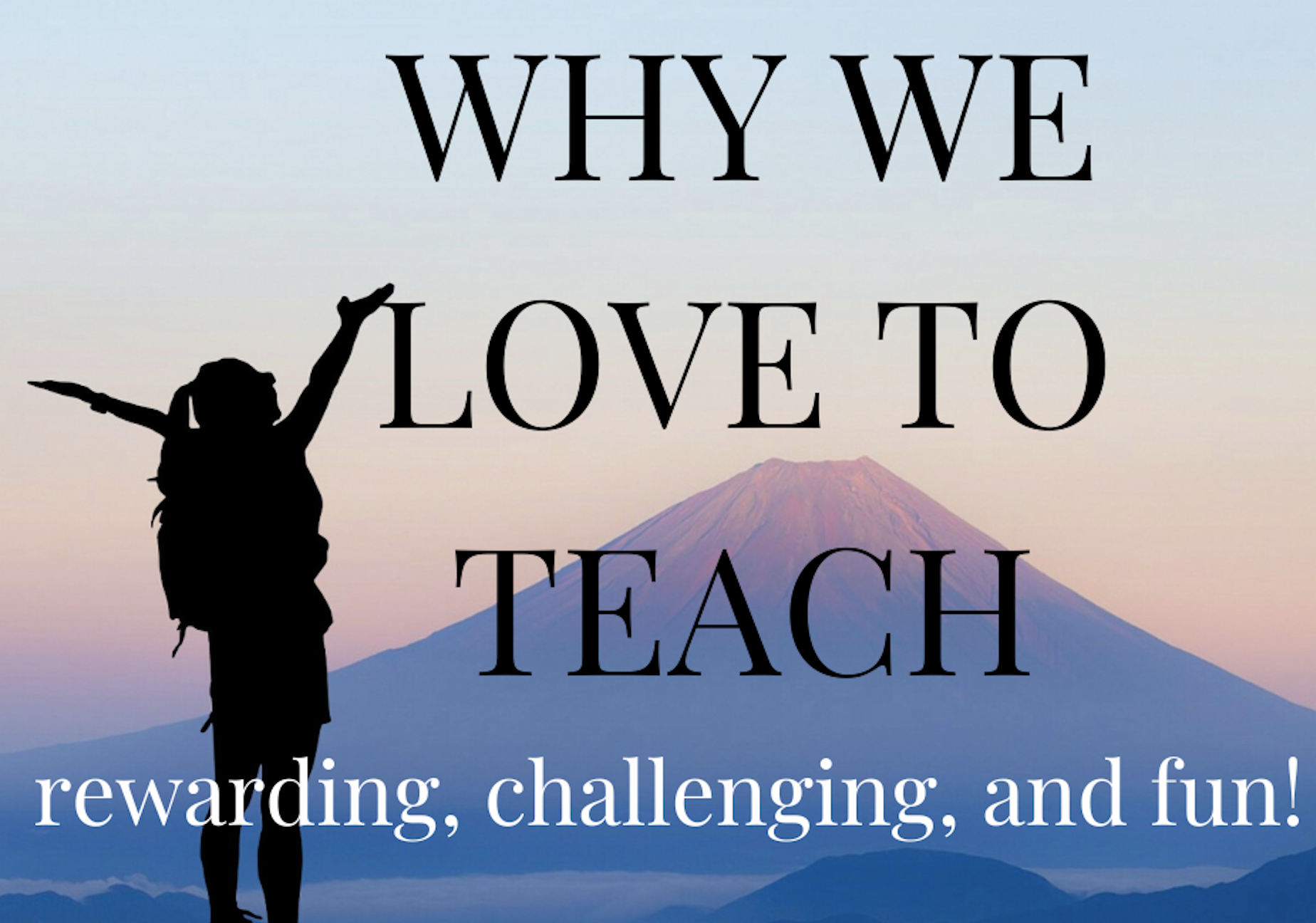 Why We Love Teaching! - Fun to Teach