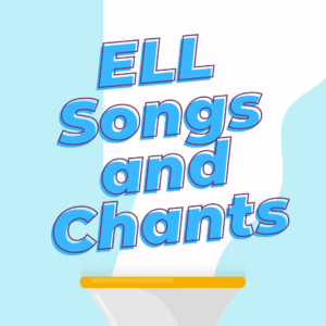 ESL Songs and Chants