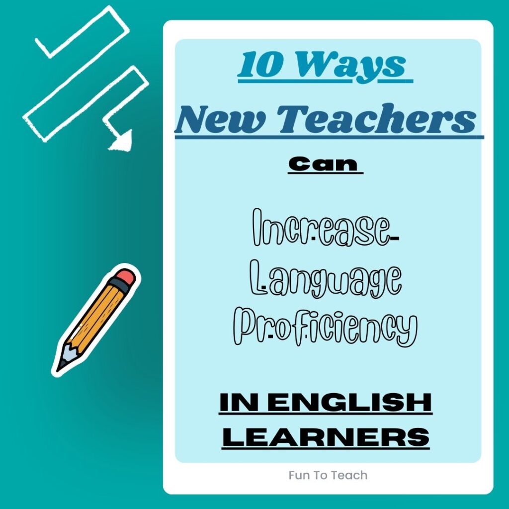 Increase Language Proficiency in English Learners