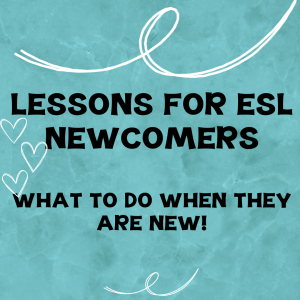 ESL Newcomers